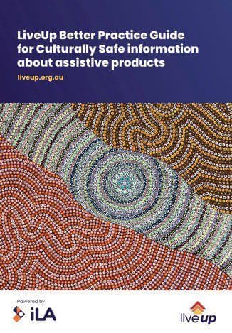 The front page of LiveUp's Better Practice Guide for Culturally Safe information about assistive products