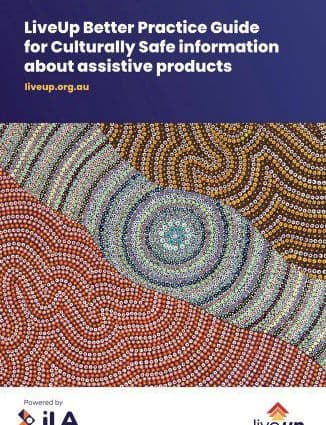 The front page of LiveUp's Better Practice Guide for Culturally Safe information about assistive products